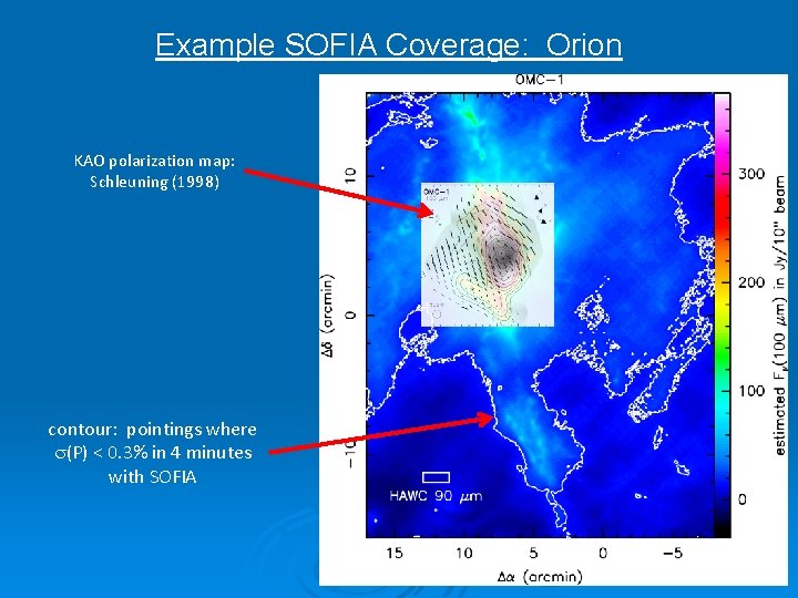 Example SOFIA Coverage: Orion KAO polarization map: Schleuning (1998) contour: pointings where s(P) <