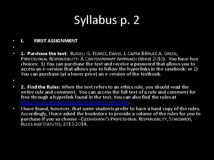 Syllabus p. 2 • • • I. FIRST ASSIGNMENT 1. Purchase the text: RUSSELL