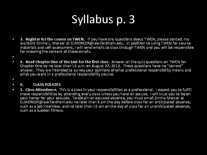 Syllabus p. 3 • • • 3. Register for the course on TWEN. If