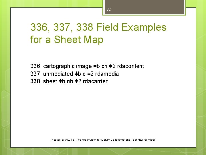 32 336, 337, 338 Field Examples for a Sheet Map 336 cartographic image ǂb