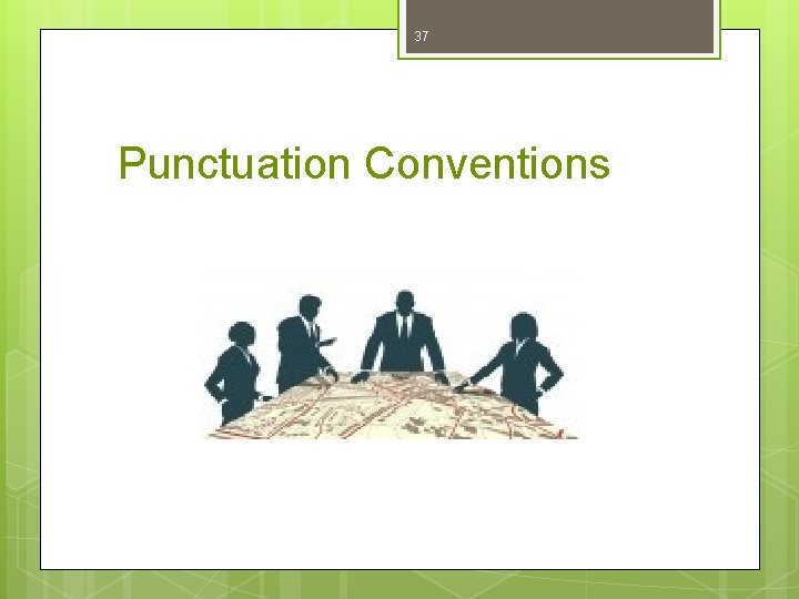 37 Punctuation Conventions 