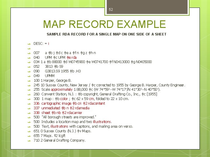52 MAP RECORD EXAMPLE SAMPLE RDA RECORD FOR A SINGLE MAP ON ONE SIDE