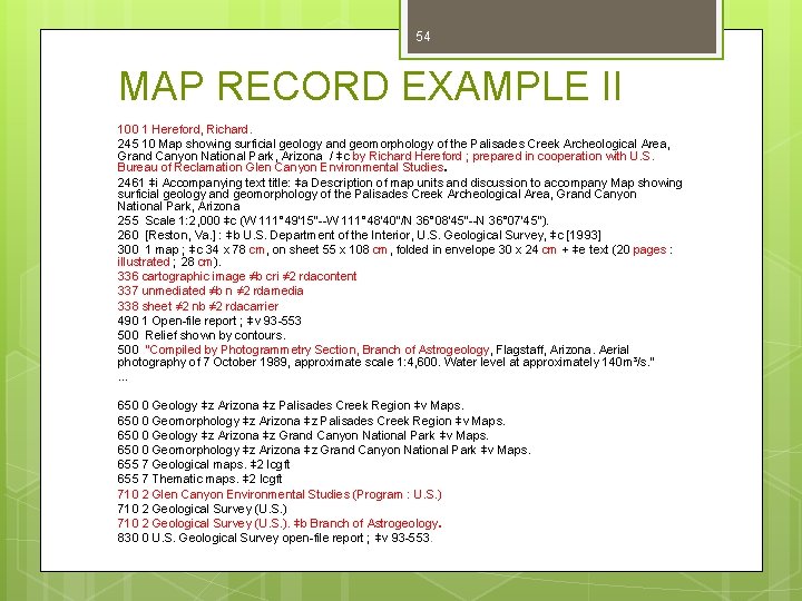 54 MAP RECORD EXAMPLE II 100 1 Hereford, Richard. 245 10 Map showing surficial