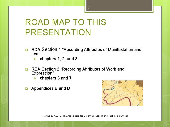 7 ROAD MAP TO THIS PRESENTATION q RDA Section 1 “Recording Attributes of Manifestation