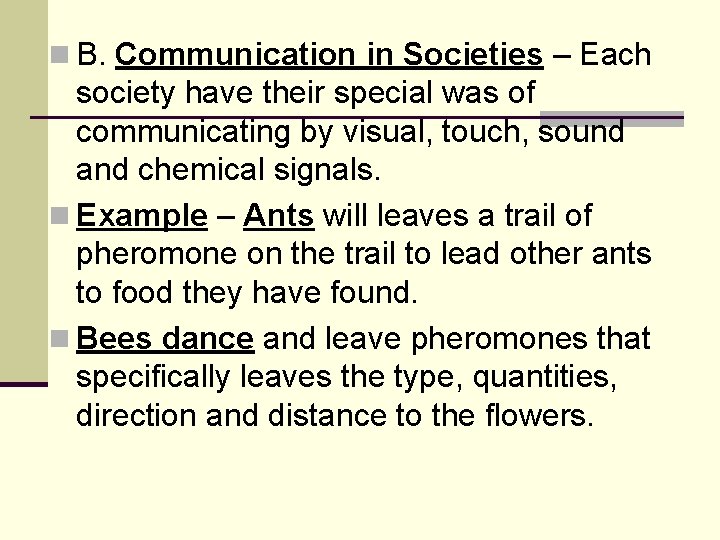 n B. Communication in Societies – Each society have their special was of communicating