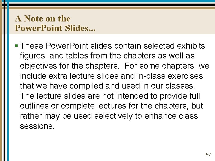 A Note on the Power. Point Slides. . . § These Power. Point slides