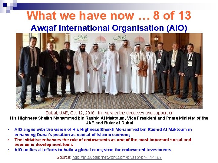 What we have now … 8 of 13 Awqaf International Organisation (AIO) Dubai, UAE,