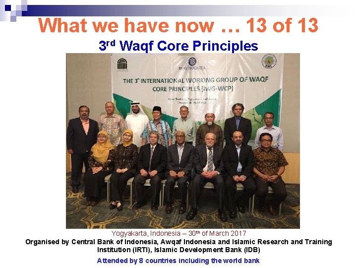 What we have now … 13 of 13 3 rd Waqf Core Principles Yogyakarta,
