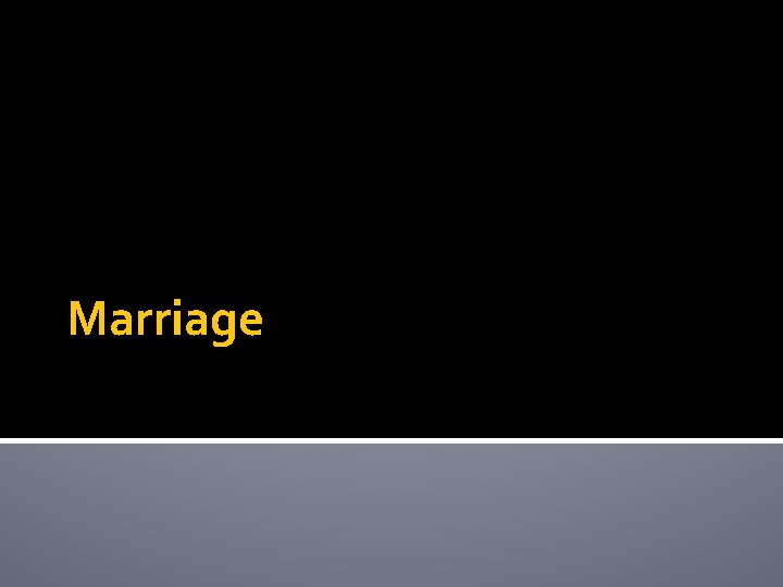 Marriage 
