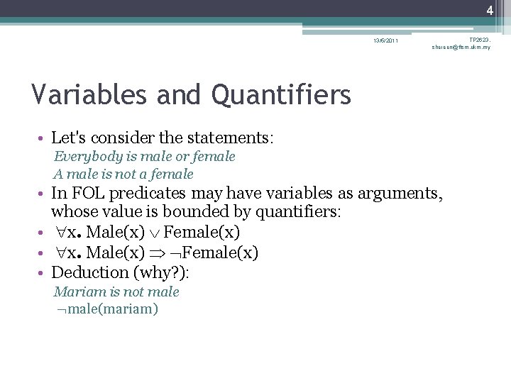 4 13/5/2011 TP 2623, shereen@ftsm. ukm. my Variables and Quantifiers • Let's consider the 4 13/5/2011 TP 2623, shereen@ftsm. ukm. my Variables and Quantifiers • Let's consider the
