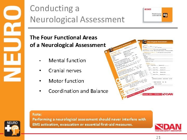 Conducting a Neurological Assessment The Four Functional Areas of a Neurological Assessment • Mental