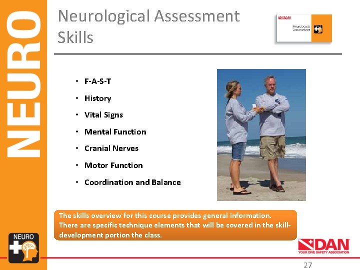 Neurological Assessment Skills • F-A-S-T • History • Vital Signs • Mental Function •