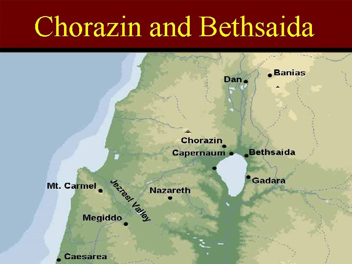 Chorazin and Bethsaida 