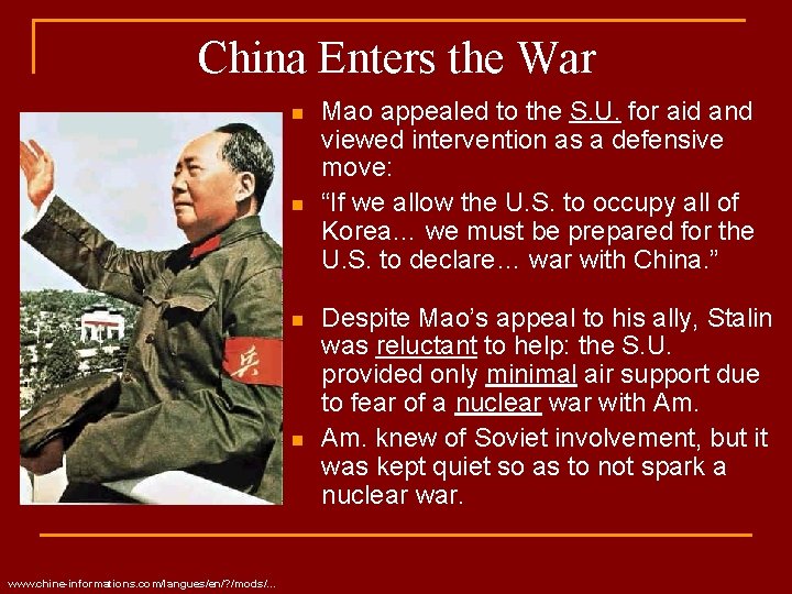 China Enters the War n n www. chine-informations. com/langues/en/? /mods/. . . Mao appealed