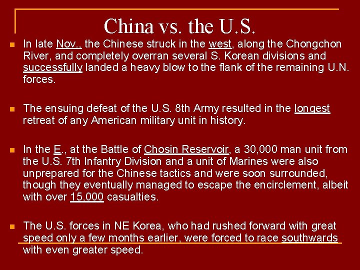 China vs. the U. S. n In late Nov. , the Chinese struck in