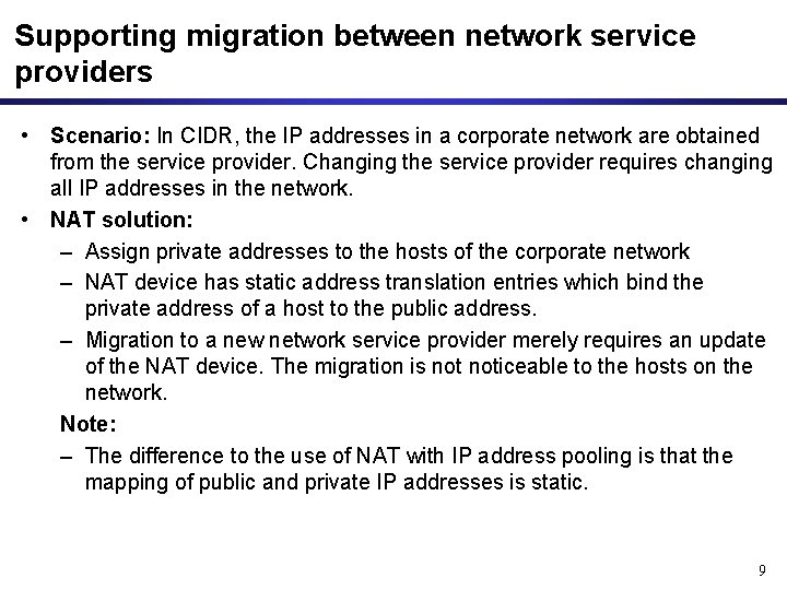 Supporting migration between network service providers • Scenario: In CIDR, the IP addresses in