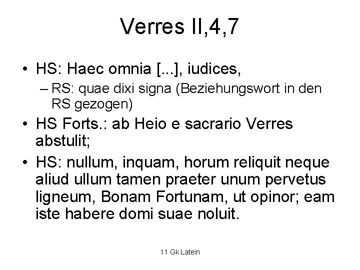 Verres II, 4, 7 • HS: Haec omnia [. . . ], iudices, –