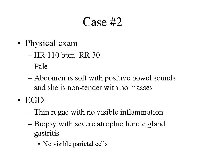 Case #2 • Physical exam – HR 110 bpm RR 30 – Pale –