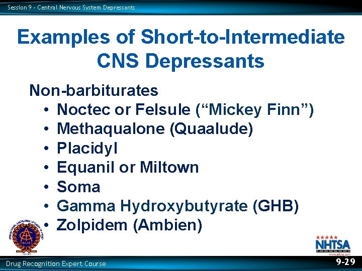 Session 9 – Central Nervous System Depressants Examples of Short-to-Intermediate CNS Depressants Non-barbiturates •