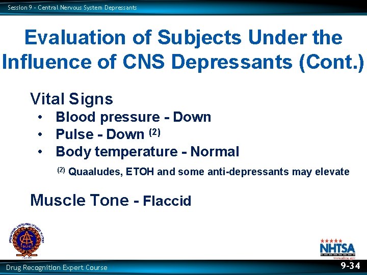 Session 9 – Central Nervous System Depressants Evaluation of Subjects Under the Influence of