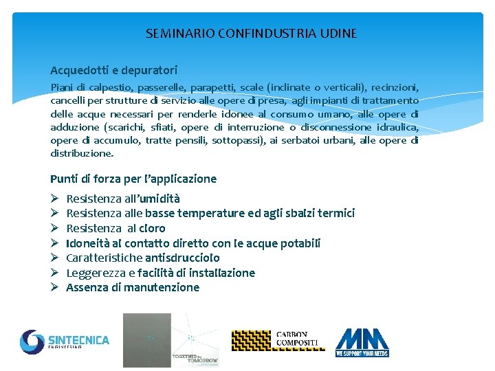 SEMINARIO CONFINDUSTRIA UDINE Acquedotti e depuratori Piani di calpestio, passerelle, parapetti, scale (inclinate o