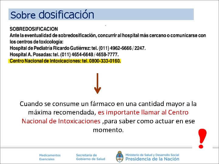 Sobre dosificación Cuando se consume un fármaco en una cantidad mayor a la máxima Sobre dosificación Cuando se consume un fármaco en una cantidad mayor a la máxima