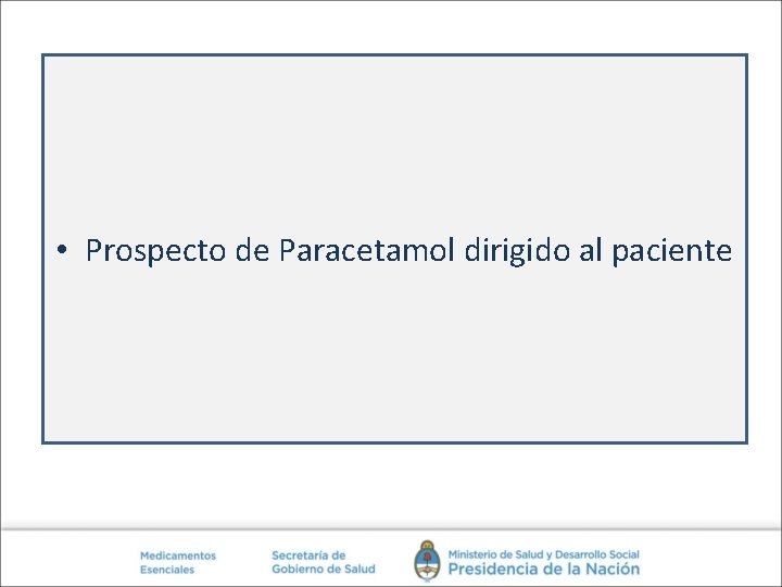 • Prospecto de Paracetamol dirigido al paciente • Prospecto de Paracetamol dirigido al paciente