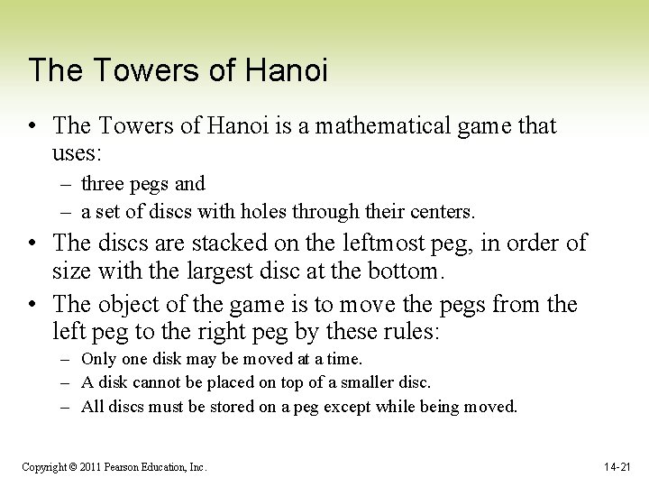 The Towers of Hanoi • The Towers of Hanoi is a mathematical game that