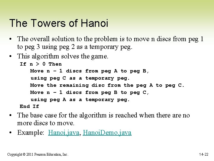 The Towers of Hanoi • The overall solution to the problem is to move