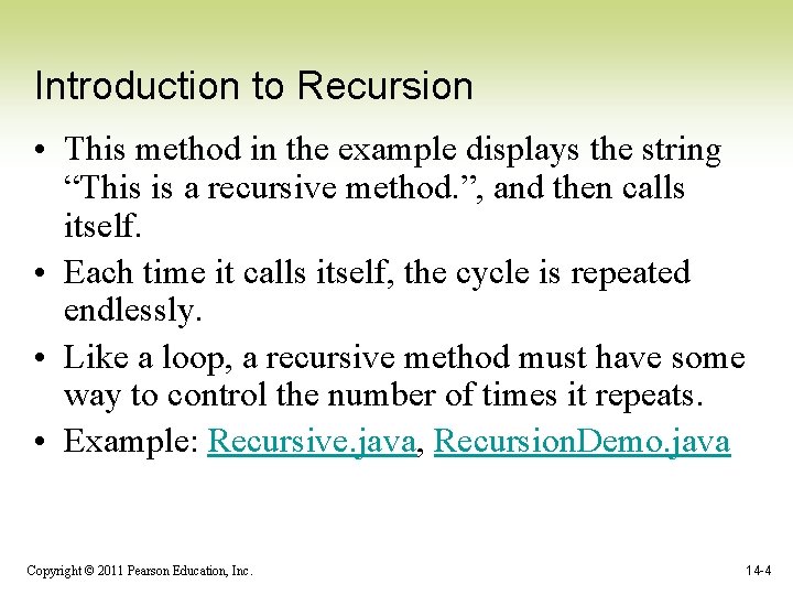 Introduction to Recursion • This method in the example displays the string “This is