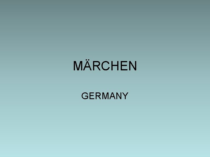 MÄRCHEN GERMANY 