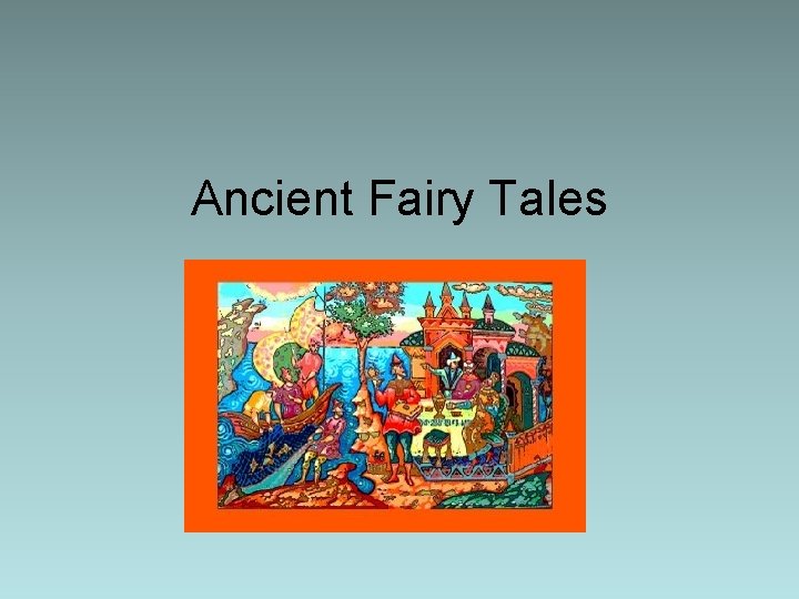 Ancient Fairy Tales 