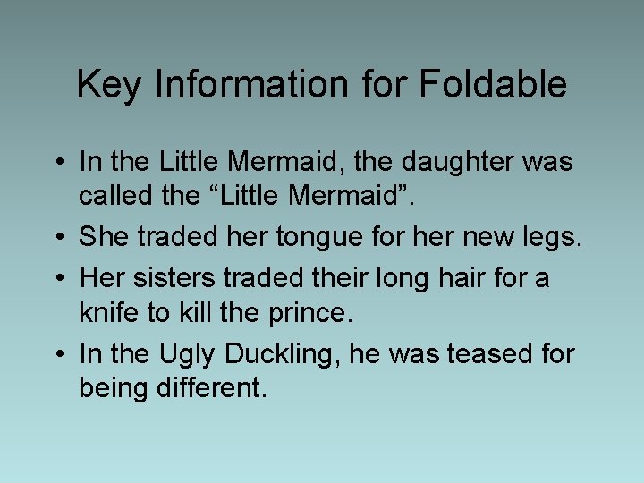 Key Information for Foldable • In the Little Mermaid, the daughter was called the Key Information for Foldable • In the Little Mermaid, the daughter was called the