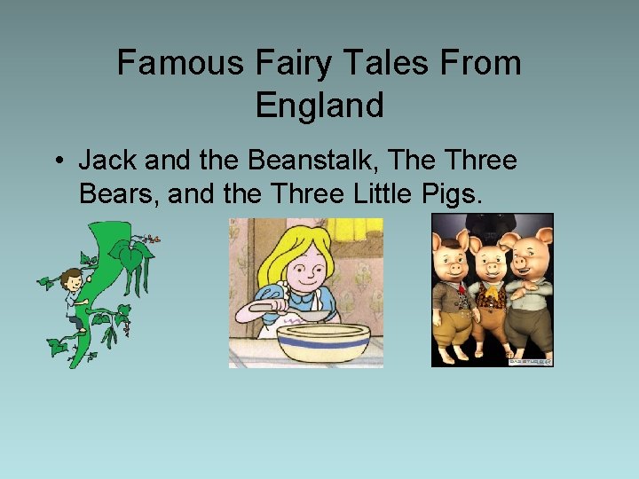 Famous Fairy Tales From England • Jack and the Beanstalk, The Three Bears, and