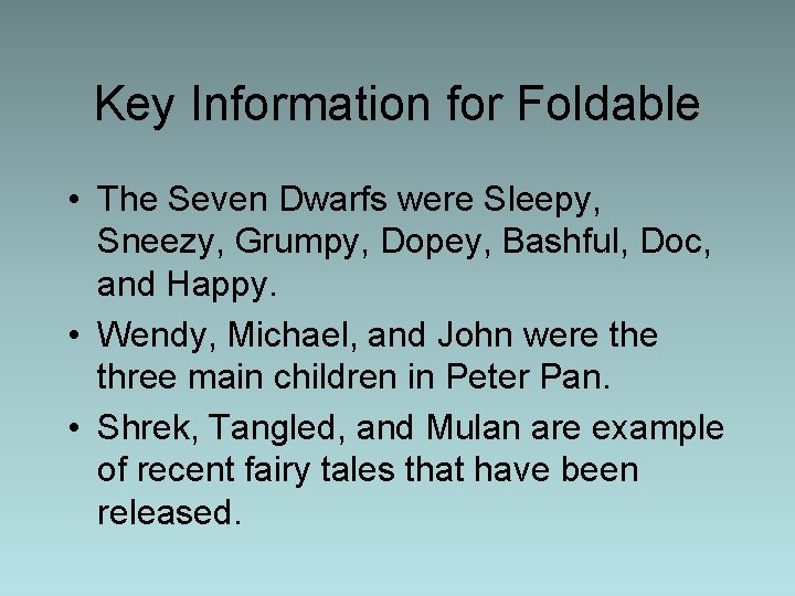 Key Information for Foldable • The Seven Dwarfs were Sleepy, Sneezy, Grumpy, Dopey, Bashful, Key Information for Foldable • The Seven Dwarfs were Sleepy, Sneezy, Grumpy, Dopey, Bashful,