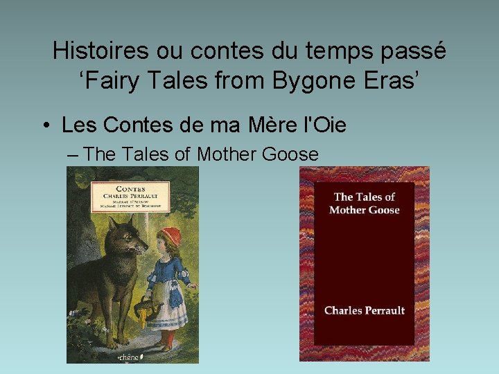 Histoires ou contes du temps passé ‘Fairy Tales from Bygone Eras’ • Les Contes