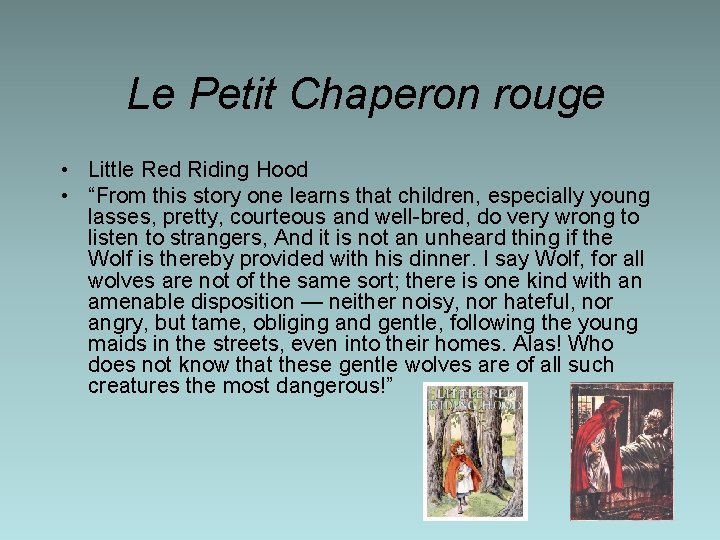  Le Petit Chaperon rouge • Little Red Riding Hood • “From this story