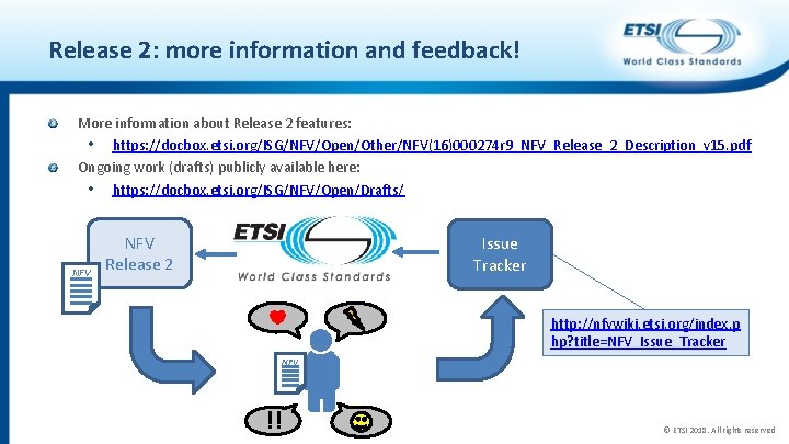 Release 2: more information and feedback! More information about Release 2 features: • https: