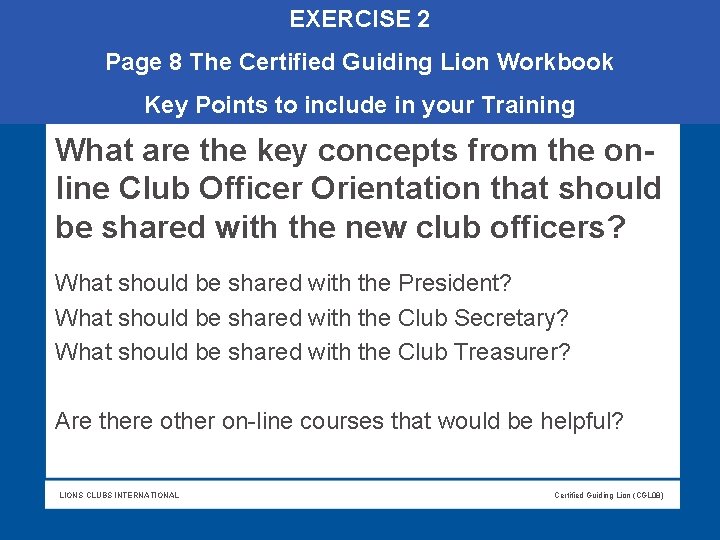EXERCISE 2 Page 8 The Certified Guiding Lion Workbook Key Points to include in EXERCISE 2 Page 8 The Certified Guiding Lion Workbook Key Points to include in