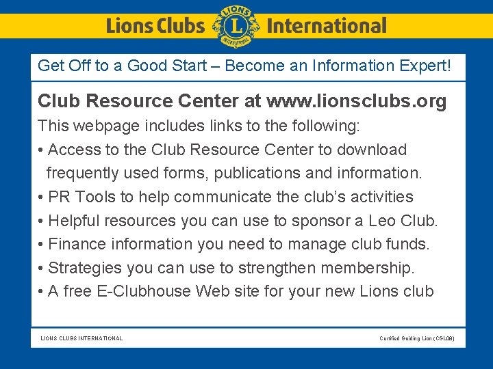 Get Off to a Good Start – Become an Information Expert! Club Resource Center Get Off to a Good Start – Become an Information Expert! Club Resource Center