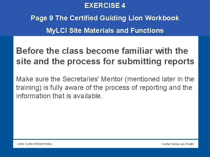 EXERCISE 4 Page 9 The Certified Guiding Lion Workbook My. LCI Site Materials and EXERCISE 4 Page 9 The Certified Guiding Lion Workbook My. LCI Site Materials and