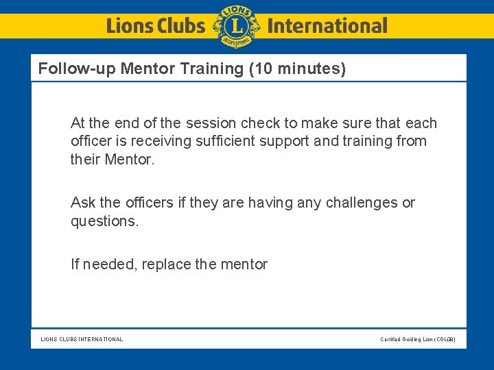 Follow-up Mentor Training (10 minutes) At the end of the session check to make Follow-up Mentor Training (10 minutes) At the end of the session check to make