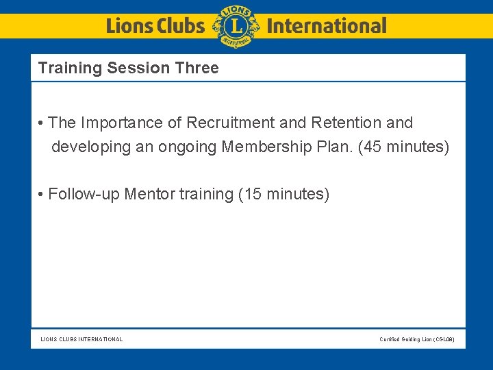 Training Session Three • The Importance of Recruitment and Retention and developing an ongoing Training Session Three • The Importance of Recruitment and Retention and developing an ongoing