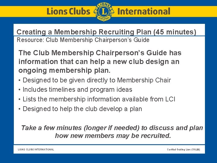 Creating a Membership Recruiting Plan (45 minutes) Resource: Club Membership Chairperson’s Guide The Club Creating a Membership Recruiting Plan (45 minutes) Resource: Club Membership Chairperson’s Guide The Club