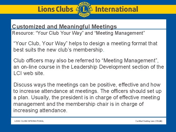 Customized and Meaningful Meetings Resource: “Your Club Your Way” and “Meeting Management” “Your Club, Customized and Meaningful Meetings Resource: “Your Club Your Way” and “Meeting Management” “Your Club,