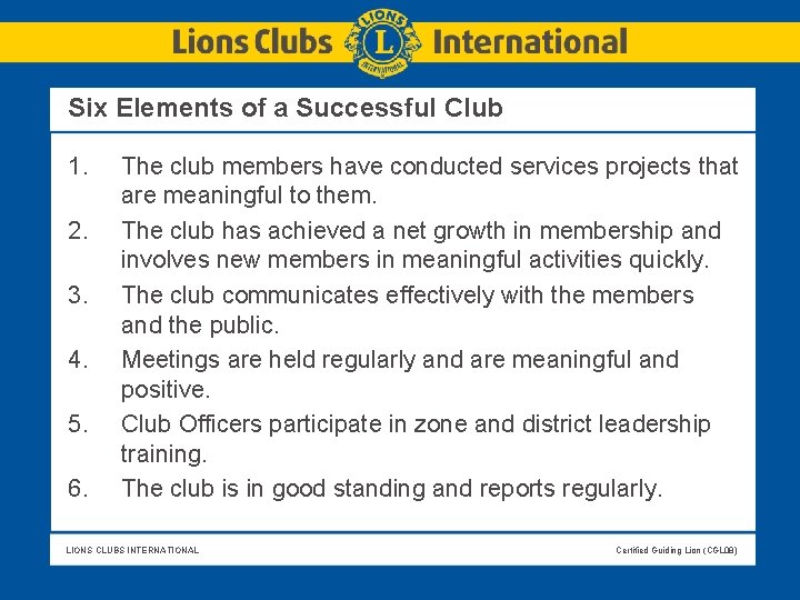 Six Elements of a Successful Club 1. 2. 3. 4. 5. 6. The club Six Elements of a Successful Club 1. 2. 3. 4. 5. 6. The club