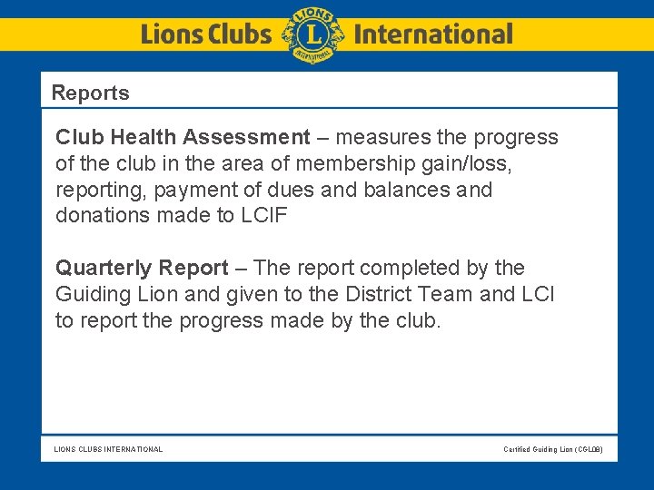 Reports Club Health Assessment – measures the progress of the club in the Reports Club Health Assessment – measures the progress of the club in the