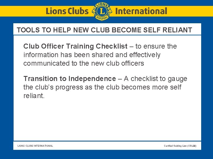 TOOLS TO HELP NEW CLUB BECOME SELF RELIANT Club Officer Training Checklist – TOOLS TO HELP NEW CLUB BECOME SELF RELIANT Club Officer Training Checklist –