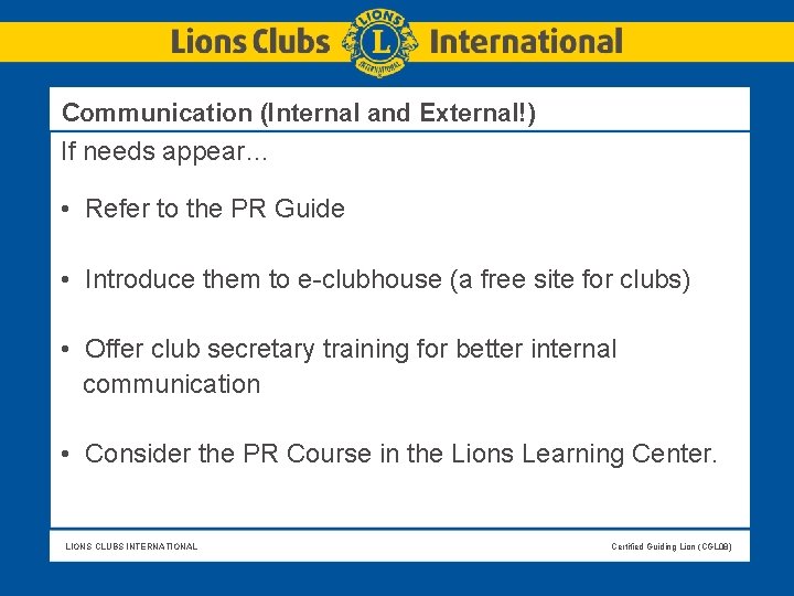 Communication (Internal and External!) If needs appear… • Refer to the PR Guide Communication (Internal and External!) If needs appear… • Refer to the PR Guide