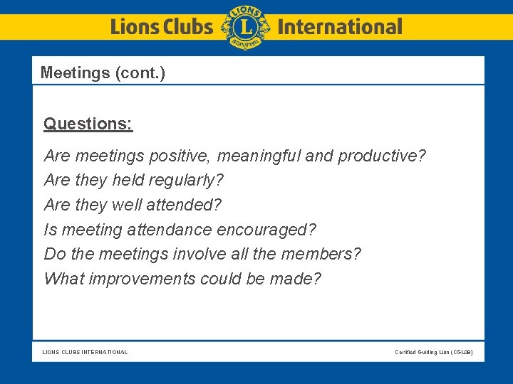Meetings (cont. ) Questions: Are meetings positive, meaningful and productive? Are they held Meetings (cont. ) Questions: Are meetings positive, meaningful and productive? Are they held